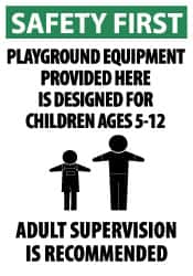 NMC - "Safety First - Playground Equipment Provided Here Is Designed for Children Ages 2-5 - Adult Supervision Is Recommended", 20" Long x 14" Wide, Aluminum Safety Sign - Rectangle, 0.04" Thick, Use for Accident Prevention - Americas Industrial Supply