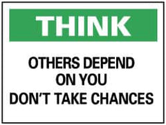 NMC - "Think - Others Depend on You - Don't Take Chances", 10" Long x 14" Wide, Rigid Plastic Safety Sign - Rectangle, 0.05" Thick, Use for Accident Prevention - Americas Industrial Supply