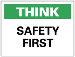 NMC - "Think - Safety First", 7" Long x 10" Wide, Pressure-Sensitive Vinyl Safety Sign - Rectangle, 0.004" Thick, Use for Accident Prevention - Americas Industrial Supply