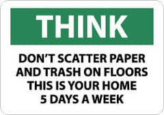 NMC - "Think - Don't Scatter Paper and Trash on Floors - This Is Your Home 5 Days a Week", 10" Long x 14" Wide, Rigid Plastic Safety Sign - Rectangle, 0.05" Thick, Use for Accident Prevention - Americas Industrial Supply