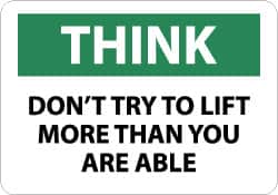 NMC - "Think - Don't Try to Lift More Than You Are Able", 7" Long x 10" Wide, Pressure-Sensitive Vinyl Safety Sign - Rectangle, 0.004" Thick, Use for Accident Prevention - Americas Industrial Supply