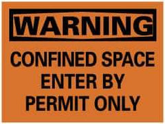 NMC - "Warning - Confined Space - Enter by Permit Only", 10" Long x 14" Wide, Pressure-Sensitive Vinyl Safety Sign - Rectangle, 0.004" Thick, Use for Accident Prevention - Americas Industrial Supply