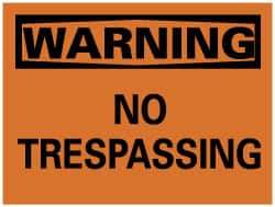 NMC - "Warning - No Trespassing", 7" Long x 10" Wide, Pressure-Sensitive Vinyl Safety Sign - Rectangle, 0.004" Thick, Use for Security & Admittance - Americas Industrial Supply