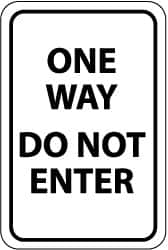 NMC - "One Way - Do Not Enter", 18" Wide x 24" High, Aluminum Traffic Control Signs - 0.08" Thick, Black on White, High Intensity Reflectivity, Rectangle, Post Mount - Americas Industrial Supply