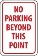 NMC - "No Parking Beyond This Point", 12" Wide x 18" High, Aluminum No Parking & Tow Away Signs - 0.063" Thick, Red on White, Rectangle, Post Mount - Americas Industrial Supply
