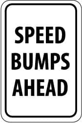 NMC - "Speed Bumps Ahead", 12" Wide x 18" High, Aluminum Construction Roadway Signs - 0.063" Thick, Black on White, Rectangle, Post Mount - Americas Industrial Supply