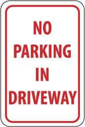 NMC - "No Parking in Driveway", 12" Wide x 18" High, Aluminum No Parking & Tow Away Signs - 0.063" Thick, Red on White, Rectangle, Post Mount - Americas Industrial Supply