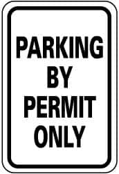 NMC - "Parking by Permit Only", 12" Wide x 18" High, Aluminum Parking Lot Traffic Signs - 0.063" Thick, Black on White, Rectangle, Post Mount - Americas Industrial Supply