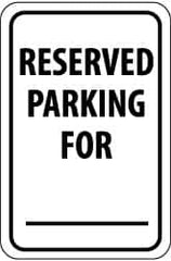 NMC - "Reserved Parking for ___", 12" Wide x 18" High, Aluminum Reserved Parking Signs - 0.08" Thick, Black on White, Engineer Grade Reflectivity, Rectangle, Post Mount - Americas Industrial Supply