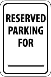 NMC - "Reserved Parking for ___", 12" Wide x 18" High, Aluminum Reserved Parking Signs - 0.04" Thick, Black on White, Rectangle, Wall Mount - Americas Industrial Supply