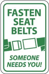 NMC - "Fasten Seat Belts - Someone Needs You!", "Seatbelt Buckle", 12" Wide x 18" High, Aluminum Warning & Safety Reminder Signs - 0.08" Thick, Green on White, High Intensity Reflectivity, Rectangle, Post Mount - Americas Industrial Supply