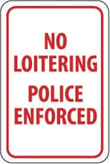 NMC - "No Loitering - Police Enforced", 12" Wide x 18" High, Aluminum Parking Lot Traffic Signs - 0.063" Thick, Red on White, Rectangle, Post Mount - Americas Industrial Supply