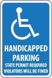 NMC - "Handicapped Parking - State Permit Required - Violators Will Be Fined", "Handicapped Symbol", 12" Wide x 18" High, Aluminum ADA Signs - 0.04" Thick, White on Blue, Rectangle, Wall Mount - Americas Industrial Supply