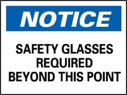 NMC - "Notice - Safety Glasses Required Beyond This Point", 10" Long x 14" Wide, Rigid Plastic Safety Sign - Rectangle, 0.05" Thick, Use for Accident Prevention - Americas Industrial Supply