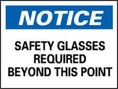 NMC - "Notice - Safety Glasses Required Beyond This Point", 10" Long x 14" Wide, Rigid Plastic Safety Sign - Rectangle, 0.05" Thick, Use for Accident Prevention - Americas Industrial Supply