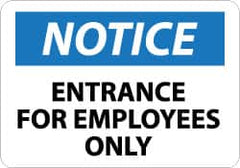 NMC - "Notice - Entrance for Employees Only", 10" Long x 14" Wide, Rigid Plastic Safety Sign - Rectangle, 0.05" Thick, Use for Security & Admittance - Americas Industrial Supply
