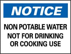 NMC - "Notice - Non-Potable Water - Not for Drinking or Cooking Use", 10" Long x 14" Wide, Rigid Plastic Safety Sign - Rectangle, 0.05" Thick, Use for Security & Admittance - Americas Industrial Supply