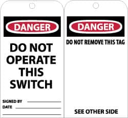 NMC - 3" High x 6" Long, DANGER - DO NOT OPERATE THIS SWITCH, English Safety & Facility Accident Prevention Tag - Tag Header: Danger, 2 Sides, Black, Red & White Unrippable Vinyl - Americas Industrial Supply