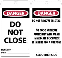 NMC - 3" High x 6" Long, DANGER - DO NOT CLOSE, English Safety & Facility Accident Prevention Tag - Tag Header: Danger, 2 Sides, Black, Red & White Unrippable Vinyl - Americas Industrial Supply