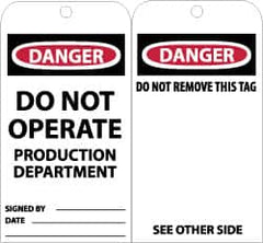 NMC - 3" High x 6" Long, DANGER - DO NOT OPERATE-PRODUCTION DEPARTMENT, English Safety & Facility Accident Prevention Tag - Tag Header: Danger, 2 Sides, Black, Red & White Unrippable Vinyl - Americas Industrial Supply