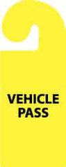 NMC - 8-1/4 Inch High x 3-1/4 Inch Wide, VEHICLE PASS Parking/Vehicle Hang Tag - 1 Side, Plastic, Yellow, English - Americas Industrial Supply