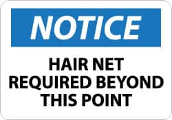 NMC - "Notice - Hair Net Required Beyond This Point", 10" Long x 14" Wide, Pressure-Sensitive Vinyl Safety Sign - Rectangle, 0.004" Thick, Use for Accident Prevention - Americas Industrial Supply