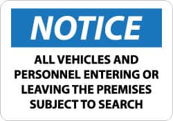 NMC - "Notice - All Vehicles and Personnel Entering or Leaving the Premises Subject to Search", 7" Long x 10" Wide, Rigid Plastic Safety Sign - Rectangle, 0.05" Thick, Use for Security & Admittance - Americas Industrial Supply