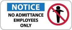 NMC - "Notice - No Admittance - Employees Only", 7" Long x 17" Wide, Pressure-Sensitive Vinyl Safety Sign - Rectangle, 0.004" Thick, Use for Security & Admittance - Americas Industrial Supply