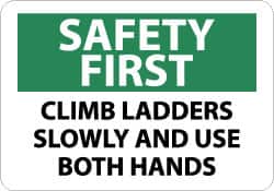 NMC - "Safety First - Climb Ladders Slowly and Use Both Hands", 10" Long x 14" Wide, Rigid Plastic Safety Sign - Rectangle, 0.05" Thick, Use for Accident Prevention - Americas Industrial Supply