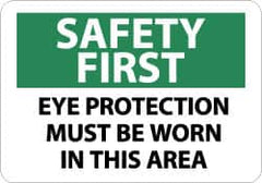 NMC - "Safety First - Eye Protection Must Be Worn in This Area", 10" Long x 14" Wide, Pressure-Sensitive Vinyl Safety Sign - Rectangle, 0.004" Thick, Use for Accident Prevention - Americas Industrial Supply