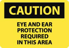 NMC - "Caution - Eye and Ear Protection Required in This Area", 10" Long x 14" Wide, Aluminum Safety Sign - Rectangle, 0.04" Thick, Use for Accident Prevention - Americas Industrial Supply