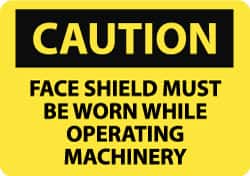 NMC - "Caution - Face Shield Must Be Worn While Operating Machinery", 10" Long x 14" Wide, Rigid Plastic Safety Sign - Rectangle, 0.05" Thick, Use for Accident Prevention - Americas Industrial Supply