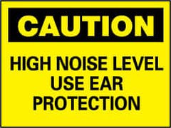 NMC - "Caution - High Noise Level - Use Ear Protection", 7" Long x 10" Wide, Rigid Plastic Safety Sign - Rectangle, 0.05" Thick, Use for Accident Prevention - Americas Industrial Supply