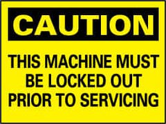 NMC - "Caution - This Machine Must Be Locked Out Prior to Servicing", 7" Long x 10" Wide, Pressure-Sensitive Vinyl Safety Sign - Rectangle, 0.004" Thick, Use for Accident Prevention - Americas Industrial Supply