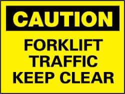 NMC - "Caution - Forklift Traffic - Keep Clear", 7" Long x 10" Wide, Rigid Plastic Safety Sign - Rectangle, 0.05" Thick, Use for Accident Prevention - Americas Industrial Supply