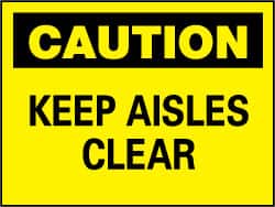 NMC - "Caution - Keep Aisles Clear", 7" Long x 10" Wide, Pressure-Sensitive Vinyl Safety Sign - Rectangle, 0.004" Thick, Use for Accident Prevention - Americas Industrial Supply