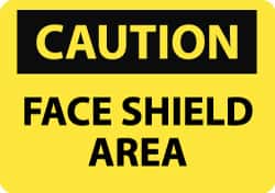 NMC - "Caution - Face Shield Area", 7" Long x 10" Wide, Rigid Plastic Safety Sign - Rectangle, 0.05" Thick, Use for Accident Prevention - Americas Industrial Supply