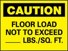 NMC - "Caution - Floor Load Not to Exceed _____ lbs/Sq. Ft", 7" Long x 10" Wide, Rigid Plastic Safety Sign - Rectangle, 0.05" Thick, Use for Accident Prevention - Americas Industrial Supply