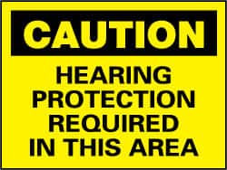 NMC - "Caution - Hearing Protection Required in This Area", 7" Long x 10" Wide, Rigid Plastic Safety Sign - Rectangle, 0.05" Thick, Use for Accident Prevention - Americas Industrial Supply