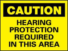 NMC - "Caution - Hearing Protection Required in This Area", 7" Long x 10" Wide, Rigid Plastic Safety Sign - Rectangle, 0.05" Thick, Use for Accident Prevention - Americas Industrial Supply
