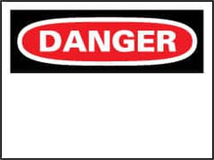 NMC - "Danger", 7" Long x 10" Wide, Rigid Plastic Safety Sign - Rectangle, 0.05" Thick, Use for Accident Prevention - Americas Industrial Supply