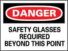 NMC - "Danger - Safety Glasses Required Beyond This Point", 7" Long x 10" Wide, Rigid Plastic Safety Sign - Rectangle, 0.05" Thick, Use for Accident Prevention - Americas Industrial Supply