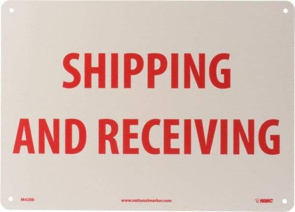 NMC - "Shipping & Receiving", 10" Long x 14" Wide, Rigid Plastic Safety Sign - Rectangle, 0.05" Thick, Use for Workplace/Safety - Americas Industrial Supply