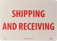 NMC - "Shipping & Receiving", 10" Long x 14" Wide, Rigid Plastic Safety Sign - Rectangle, 0.05" Thick, Use for Workplace/Safety - Americas Industrial Supply