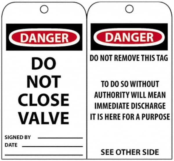 NMC - 3" High x 6" Long, DANGER - DO NOT CLOSE VALVE, English Safety & Facility Accident Prevention Tag - Tag Header: Danger, 2 Sides, Black, Red & White Unrippable Vinyl - Americas Industrial Supply