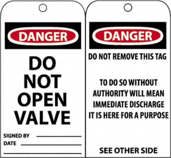 NMC - 3" High x 6" Long, DANGER - DO NOT OPEN VALVE, English Safety & Facility Accident Prevention Tag - Tag Header: Danger, 2 Sides, Black, Red & White Unrippable Vinyl - Americas Industrial Supply