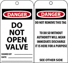 NMC - 3" High x 6" Long, DANGER - DO NOT OPEN VALVE, English Safety & Facility Accident Prevention Tag - Tag Header: Danger, 2 Sides, Black, Red & White Unrippable Vinyl - Americas Industrial Supply