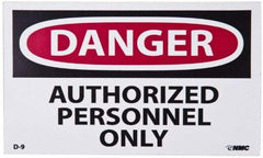 NMC - Security & Admittance Label, Header: DANGER - Legend: Danger - Authorized Personnel Only, English, Red, Black & White, 5" Long x 3" High, Sign Muscle Finish - Americas Industrial Supply