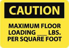 NMC - "Caution - Maximum Floor Loading __ lbs. per Square Foot", 10" Long x 14" Wide, Rigid Plastic Safety Sign - Rectangle, 0.05" Thick, Use for Accident Prevention - Americas Industrial Supply