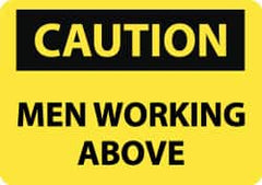 NMC - "Caution - Men Working Above", 10" Long x 14" Wide, Rigid Plastic Safety Sign - Rectangle, 0.05" Thick, Use for Accident Prevention - Americas Industrial Supply